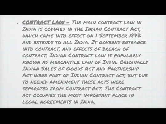 CONTRACT LAW - The main contract law in India is codified in