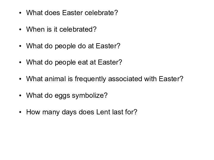 What does Easter celebrate? When is it celebrated? What do people do