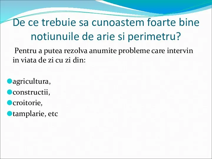 De ce trebuie sa cunoastem foarte bine notiunuile de arie si perimetru?