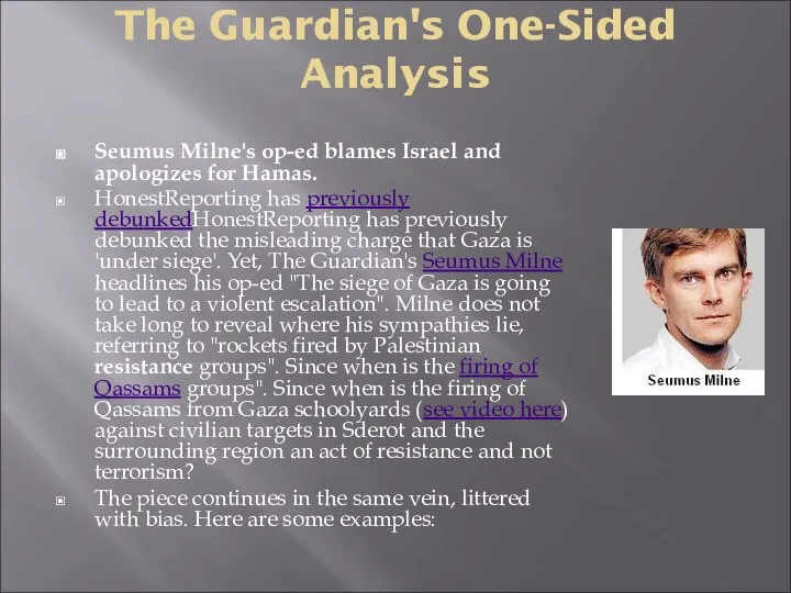 The Guardian's One-Sided Analysis Seumus Milne's op-ed blames Israel and apologizes for