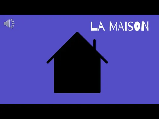 la maison