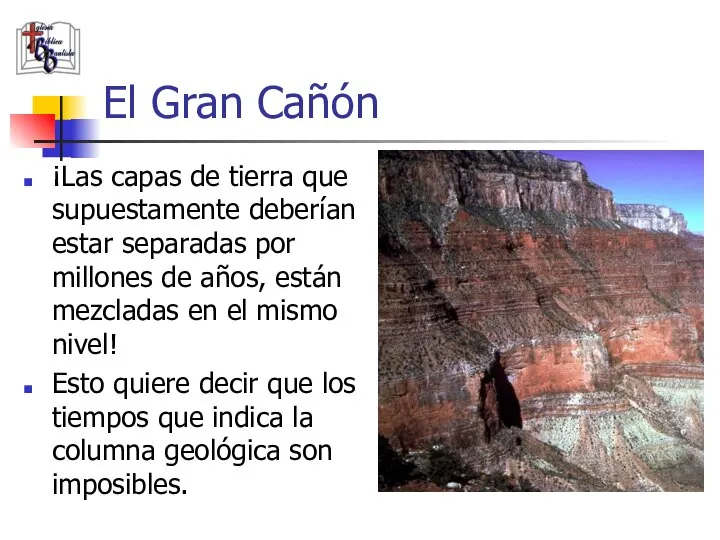 El Gran Cañón ¡Las capas de tierra que supuestamente deberían estar separadas