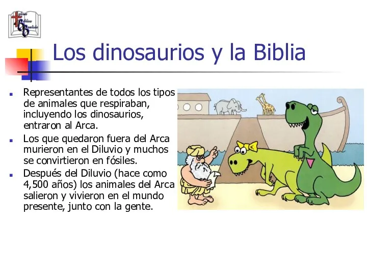 Los dinosaurios y la Biblia Representantes de todos los tipos de animales