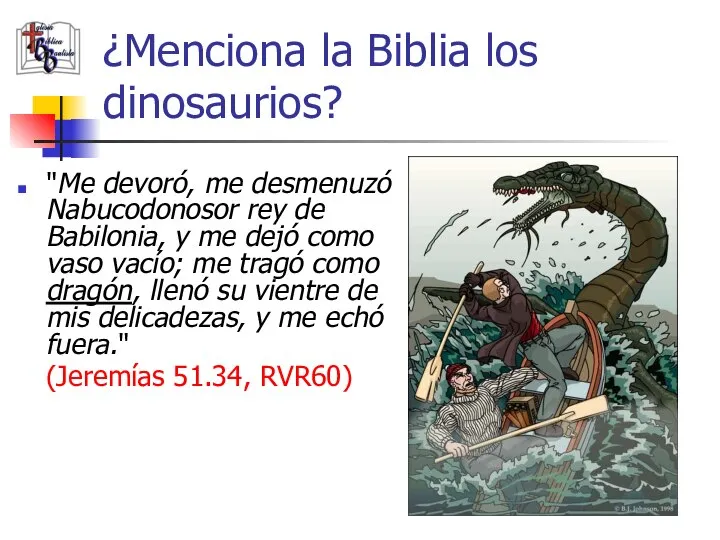 ¿Menciona la Biblia los dinosaurios? "Me devoró, me desmenuzó Nabucodonosor rey de