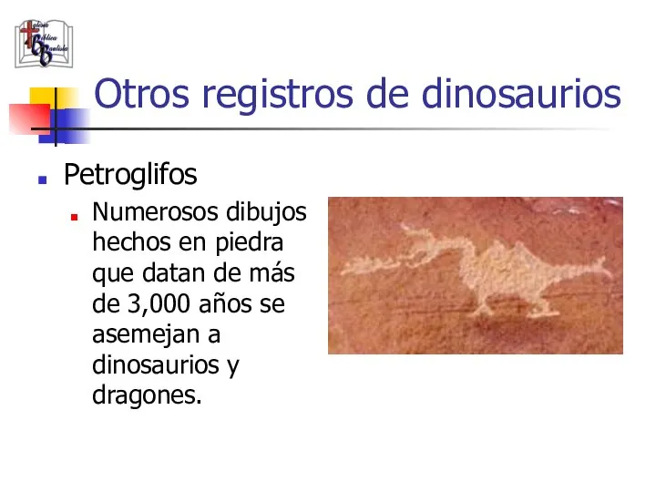 Otros registros de dinosaurios Petroglifos Numerosos dibujos hechos en piedra que datan
