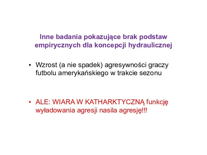 Inne badania pokazujące brak podstaw empirycznych dla koncepcji hydraulicznej Wzrost (a nie