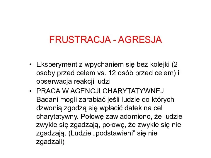 FRUSTRACJA - AGRESJA Eksperyment z wpychaniem się bez kolejki (2 osoby przed