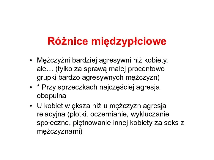 Różnice międzypłciowe Mężczyźni bardziej agresywni niż kobiety, ale… (tylko za sprawą małej