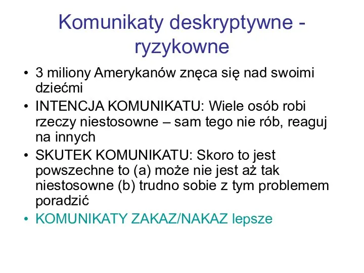 Komunikaty deskryptywne - ryzykowne 3 miliony Amerykanów znęca się nad swoimi dziećmi