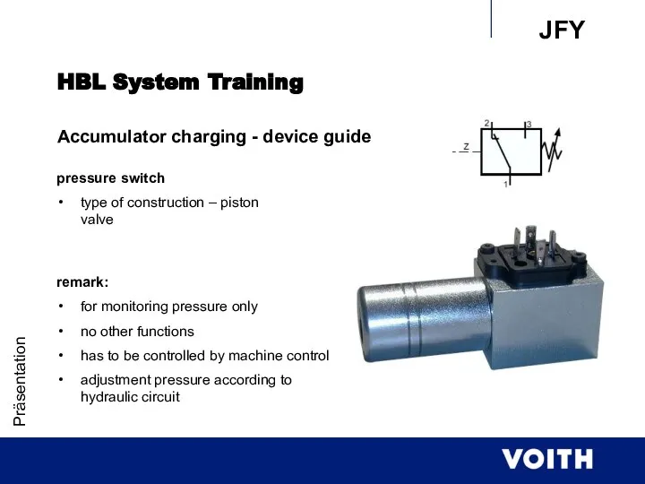 Präsentation pressure switch type of construction – piston valve HBL System Training