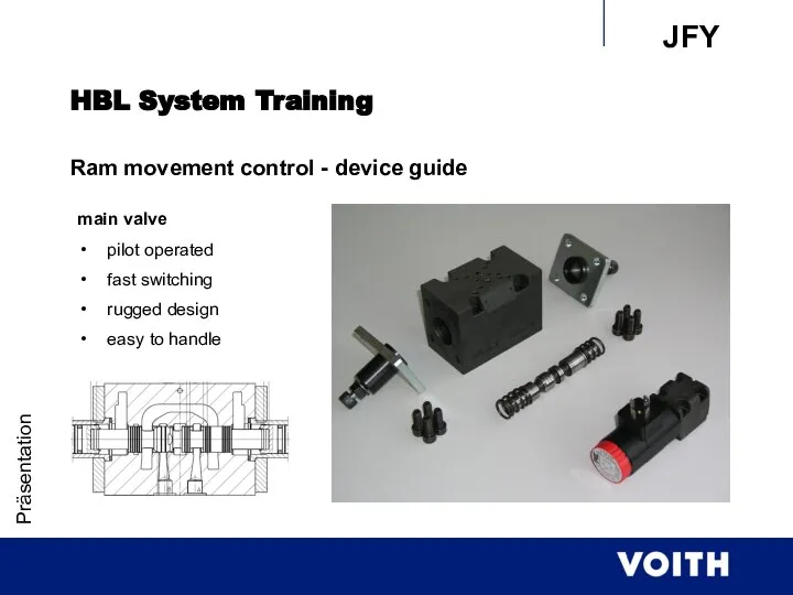 Präsentation HBL System Training Ram movement control - device guide main valve