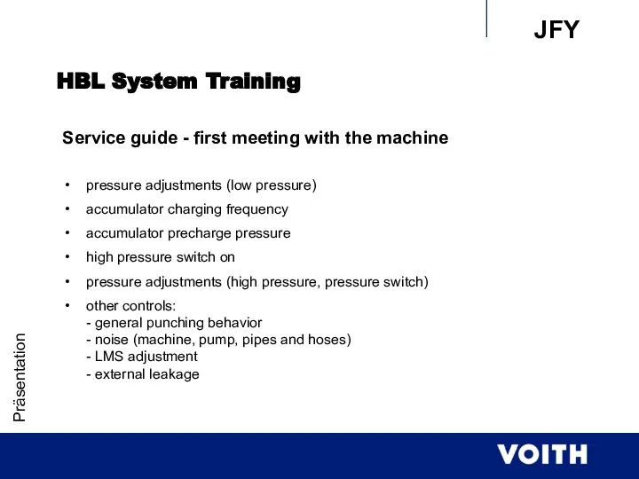 Präsentation HBL System Training Service guide - first meeting with the machine