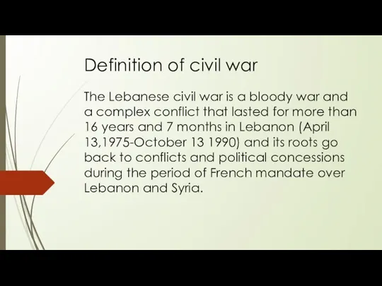 Definition of civil war The Lebanese civil war is a bloody war