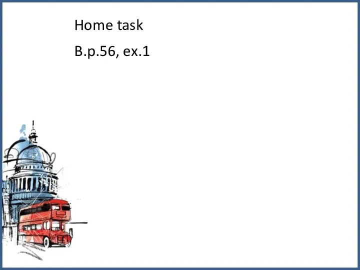 Home task B.p.56, ex.1