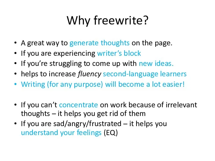 Why freewrite? A great way to generate thoughts on the page. If