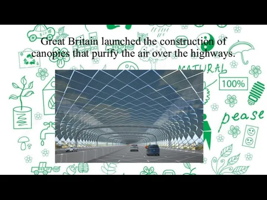 Great Britain launched the construction of canopies that purify the air over the highways.