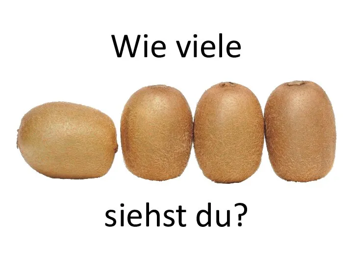 Wie viele siehst du?