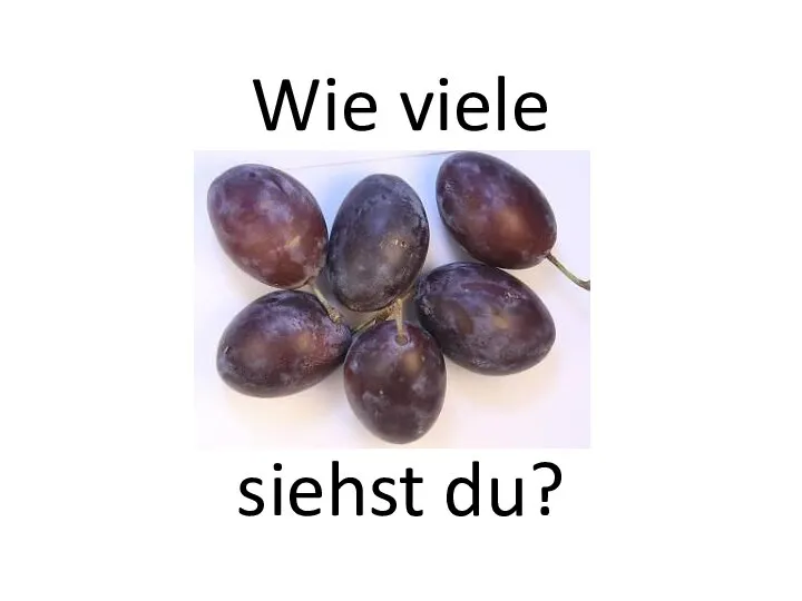 Wie viele siehst du?