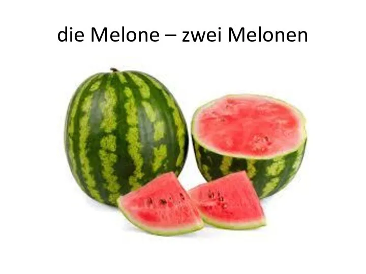 die Melone – zwei Melonen