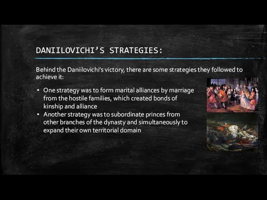 DANIILOVICHI’S STRATEGIES: One strategy was to form marital alliances by marriage from