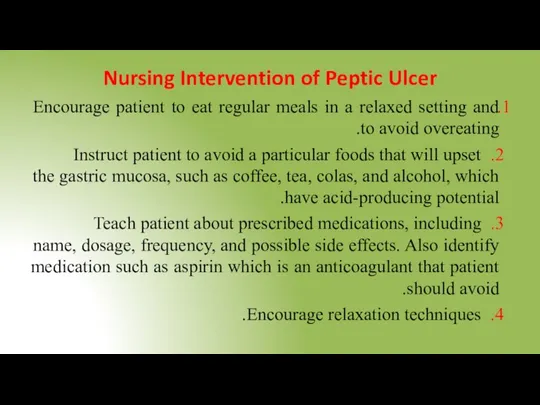 Nursing Intervention of Peptic Ulcer Encourage patient to eat regular meals in