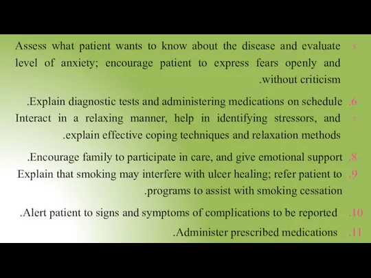 Assess what patient wants to know about the disease and evaluate level