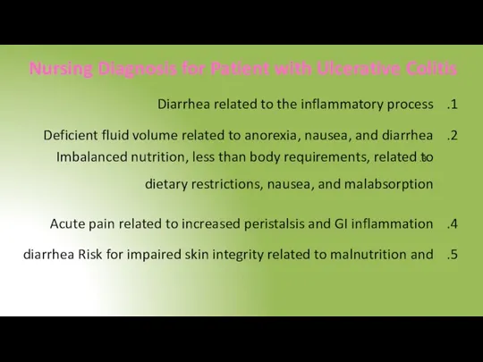 Nursing Diagnosis for Patient with Ulcerative Colitis Diarrhea related to the inflammatory