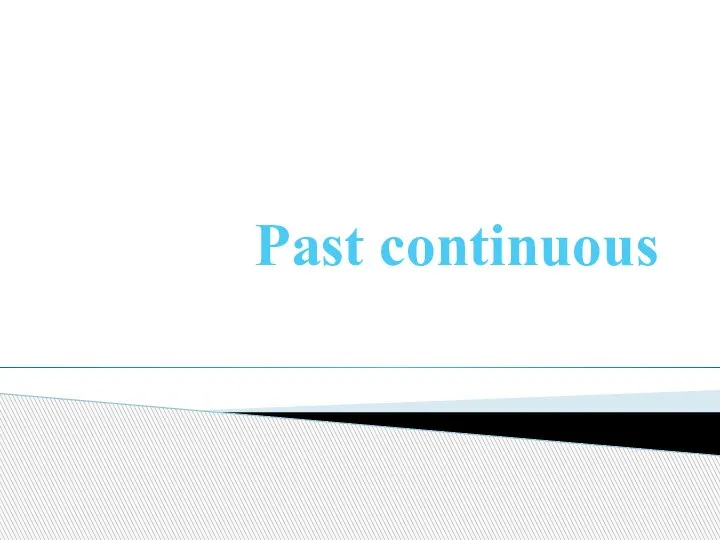 Past continuous