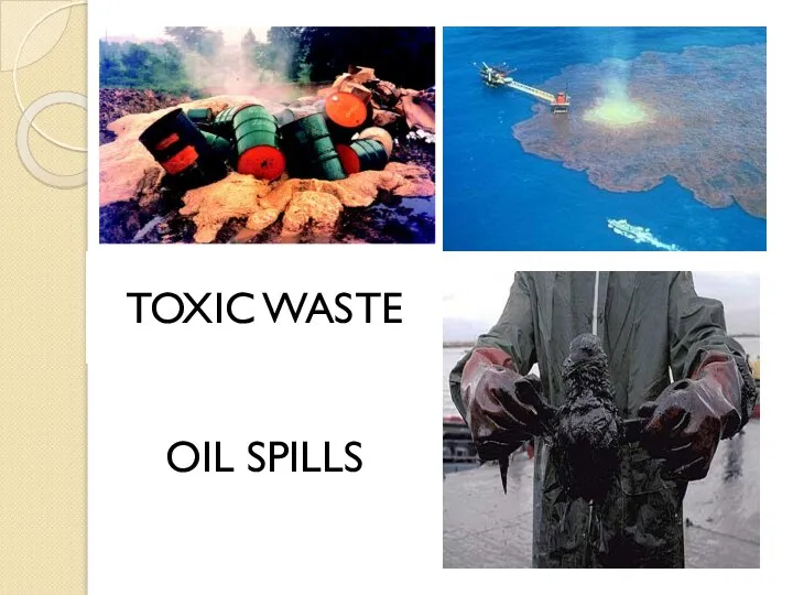 TOXIC WASTE OIL SPILLS