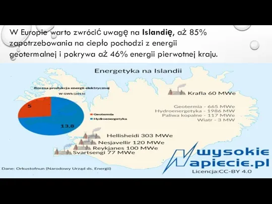 W Europie warto zwrócić uwagę na Islandię, aż 85% zapotrzebowania na ciepło