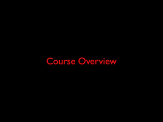 Course Overview