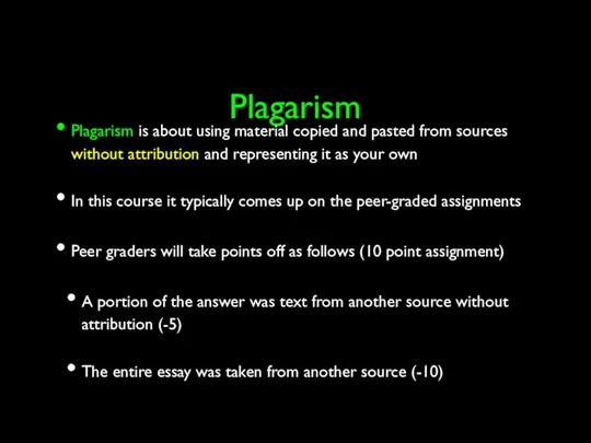Plagarism Plagarism is about using material copied and pasted from sources without