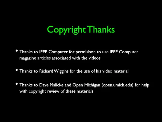 Copyright Thanks Thanks to IEEE Computer for permisison to use IEEE Computer