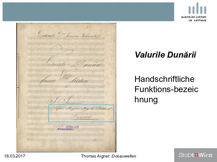 Valurile Dunării Handschriftliche Funktions-bezeichnung 18.03.2017 Thomas Aigner: Donauwellen