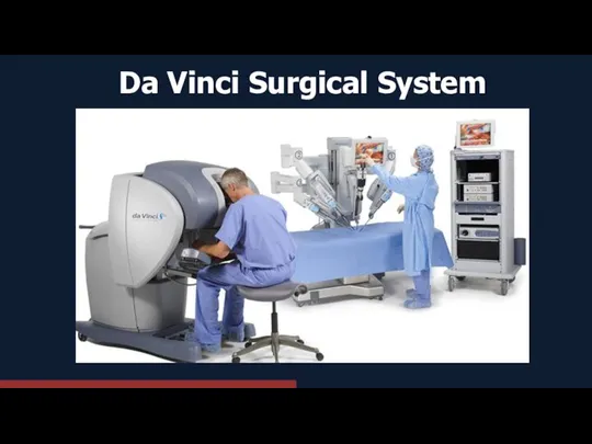 Da Vinci Surgical System
