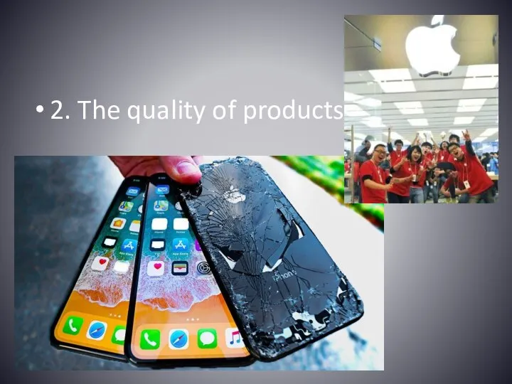 2. The quality of products