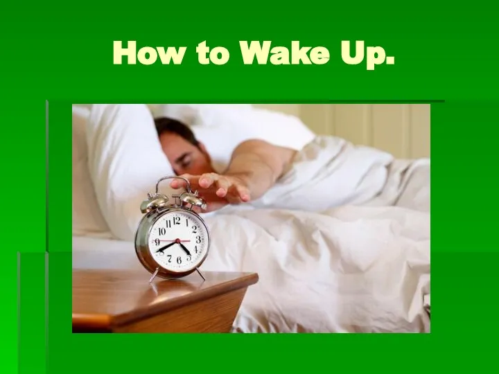 How to Wake Up.