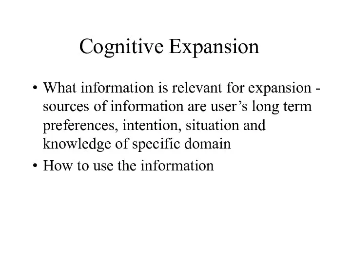Cognitive Expansion What information is relevant for expansion - sources of information