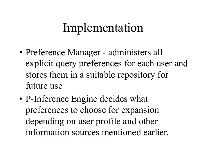 Implementation Preference Manager - administers all explicit query preferences for each user