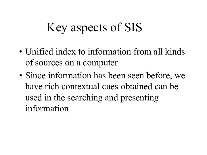 Key aspects of SIS Unified index to information from all kinds of
