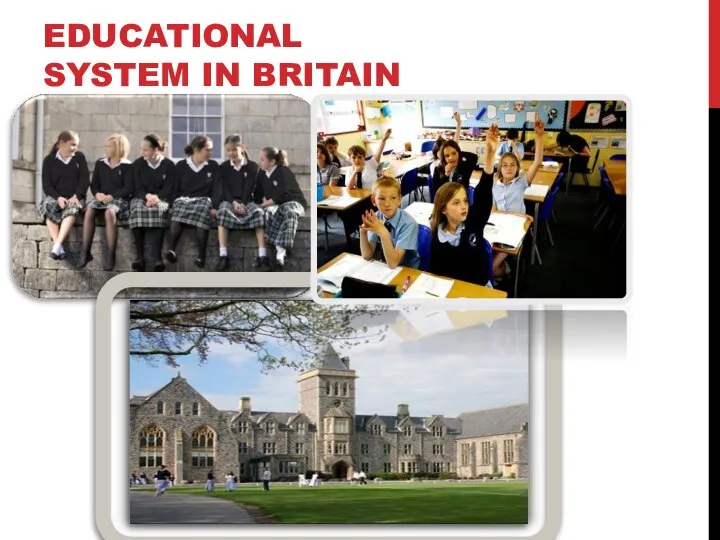 EDUCATIONAL SYSTEM IN BRITAIN