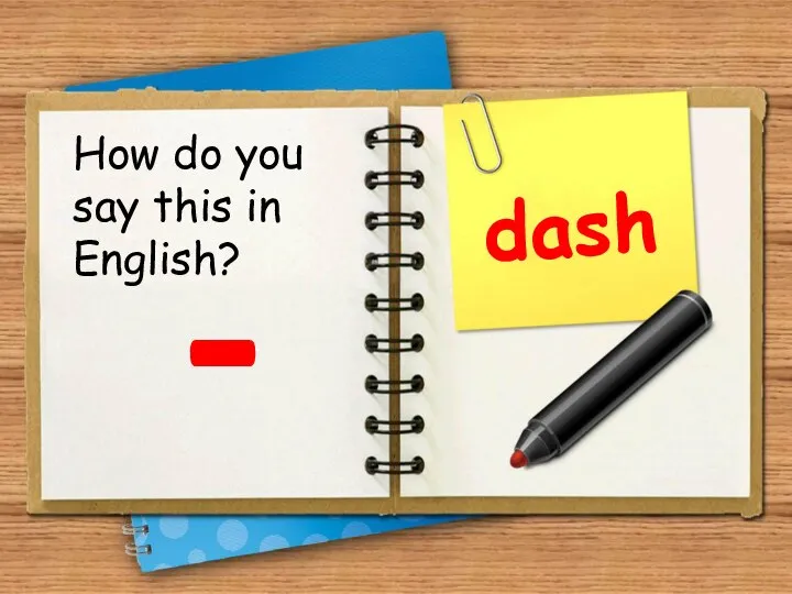 - dash How do you say this in English?