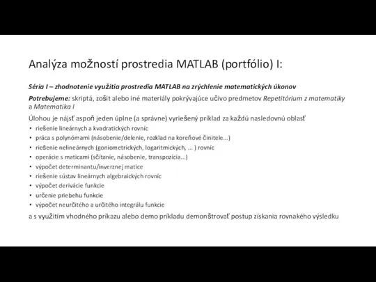 Analýza možností prostredia MATLAB (portfólio) I: Séria I – zhodnotenie využitia prostredia