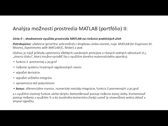 Analýza možností prostredia MATLAB (portfólio) II: Séria II – zhodnotenie využitia prostredia