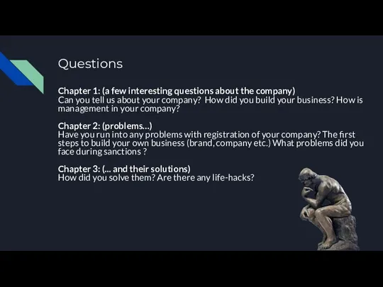 Questions Chapter 1: (a few interesting questions about the company) Can you
