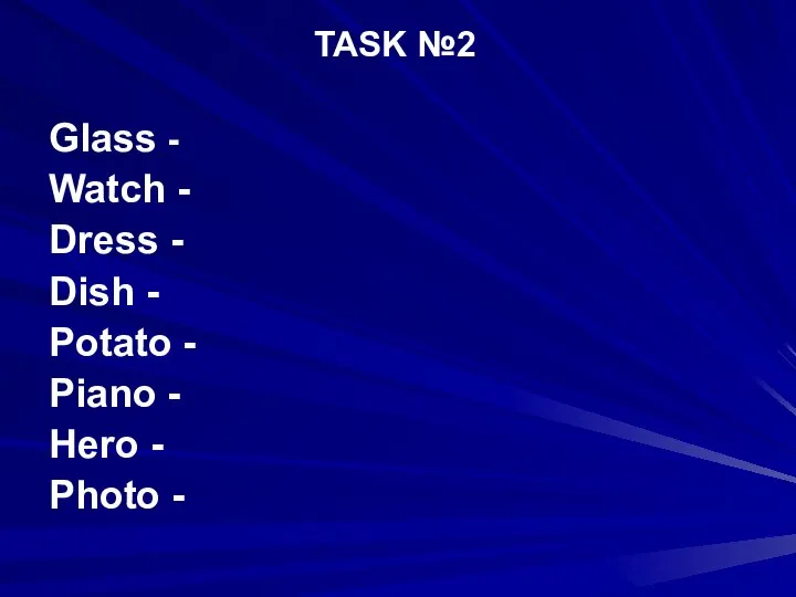 TASK №2 Glass - Watch - Dress - Dish - Potato -