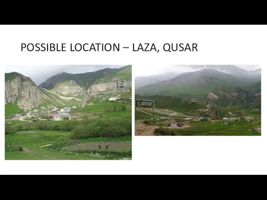 POSSIBLE LOCATION – LAZA, QUSAR