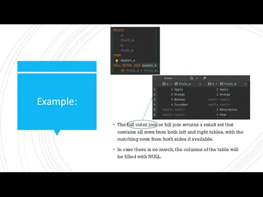 Example: The full outer join or full join returns a result set