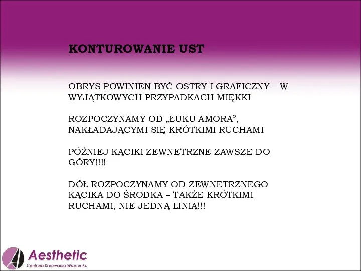 KONTUROWANIE UST OBRYS POWINIEN BYĆ OSTRY I GRAFICZNY – W WYJĄTKOWYCH PRZYPADKACH