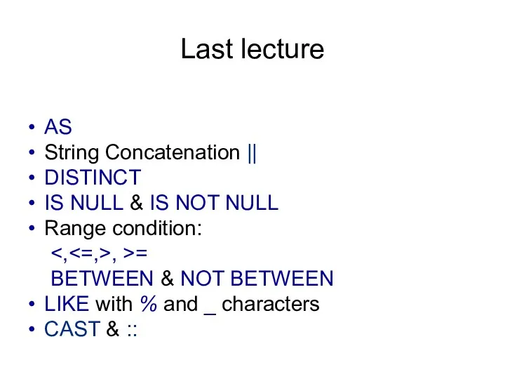 Last lecture AS String Concatenation || DISTINCT IS NULL & IS NOT